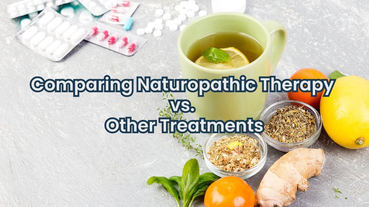 Naturopathic Therapy: Reclaiming Health the Way Nature Intended