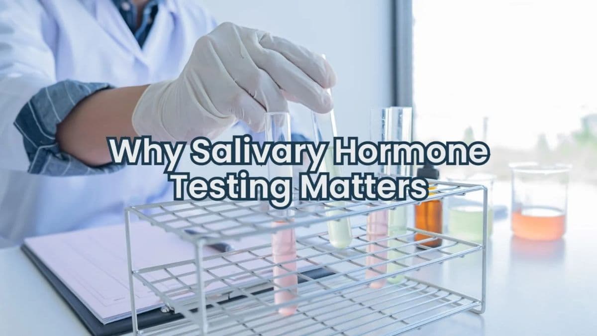 Salivary Hormone Testing in Temecula: A Smarter Way to Understand Your Hormone Health